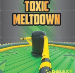 Toxic Meltdown
